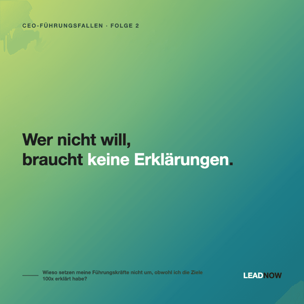 Wieso setzen meine Führungskräfte nicht um, obwohl ich es 100 x erklärt habe?